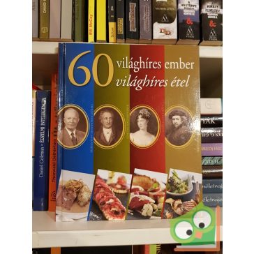 Kádas Lajos: 60 világhíres ember, 60 világhíres étel