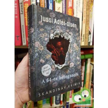   Jussi Adler-Olsen: A 64-es betegnapló (A Q-ügyosztály esetei 4.) (Skandináv Krimi)