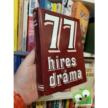 Székely Éva (szerk.): 77 híres dráma