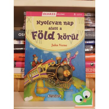 80 nap alatt a Föld körül - Olvass velünk! (3. szint)