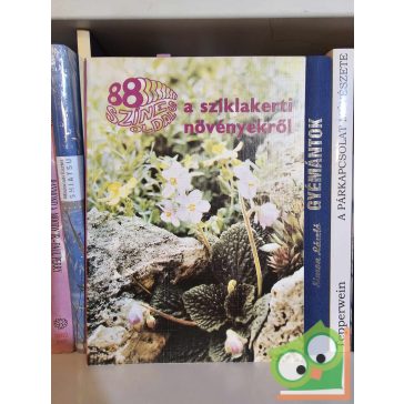   Wertán Zsolt - Rátz Ilona: 88 színes oldal a sziklakerti növényekről