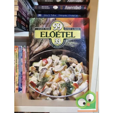   Lajos Mari - Hemző Károly: 99 előétel 33 színes ételfotóval