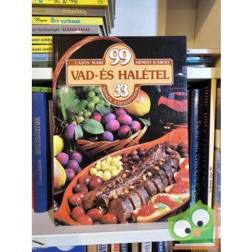   Lajos Mari - Hemző Károly: 99 vad- és halétel 33 színes ételfotóval