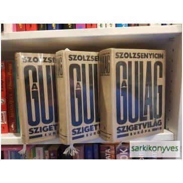 Alekszandr Szolzsenyicin: A Gulag szigetvilág (1-3 kötet)