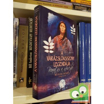   Lynn V. Andrews: A Varázslóasszony legendája - Beavatás a Nőiségbe - Medicine Woman I.
