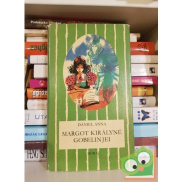Dániel Anna: Margot királyné gobelinje (Csikos könyvek)