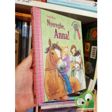 Sarah Bosse: Nyeregbe, Anna! (Malomvölgyi lovaskalandok 1.)