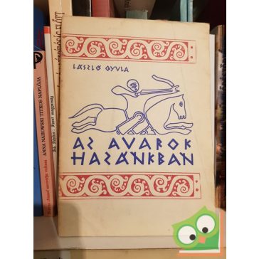 László Gyula: Az avarok hazánkban