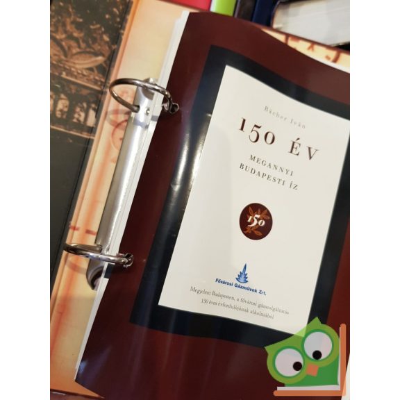 Bacher Iván: 150 év - Megannyi budapesti íz (Ritka)