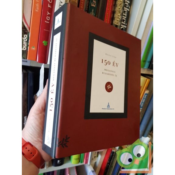 Bacher Iván: 150 év - Megannyi budapesti íz (Ritka)