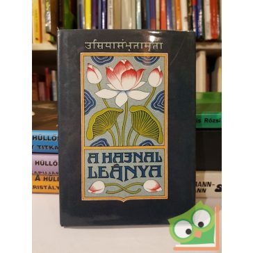   F W Bain: A hajnal leánya - HINDU ELBESZÉLÉSEK A SZANSZKRIT KÉZIRAT NYOMÁN