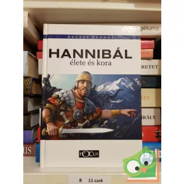 Balázs Sándor: Hannibál élete és kora