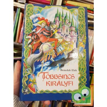 Benedek Elek: Többsincs királyfi