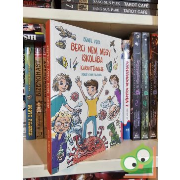 Bendl Vera: Berci nem megy iskolába - Karanténmese