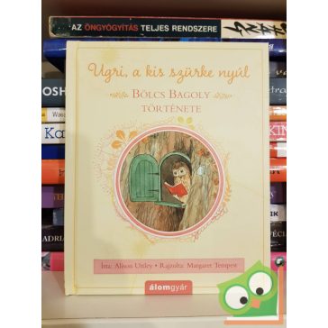   Alison Uttley: Bölcs Bagoly története (Ugri, a kis szürke nyúl)