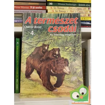   Charlie Bood: A természet csodái 4 - Az állatvilág képekben