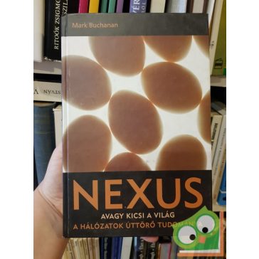 Mark Buchanan: Nexus - Avagy kicsi a világ