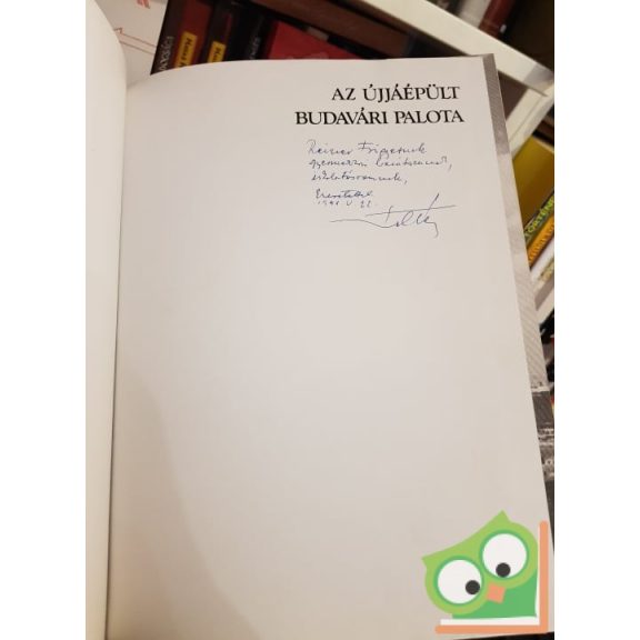 Kollányi Béla: Az újjáépült Budavári palota (dedikált)