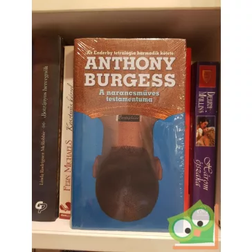   Anthony Burgess: A narancsműves testamentuma (Enderby) (Fóliában)