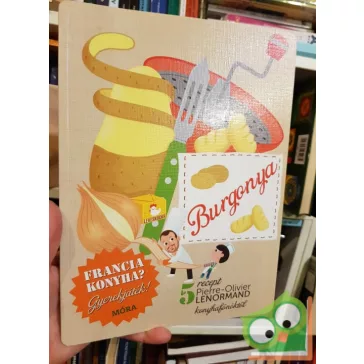   Pierre-Olivier Lenormand francia konyha gyerekeknek - Burgonya