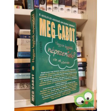Meg Cabot: Hogyan legyünk népszerűek?