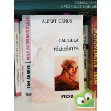 Albert Camus: Caligula - Félreértés