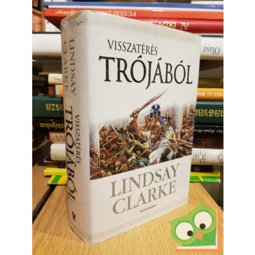 Lindsay Clarke: Visszatérés Trójából
