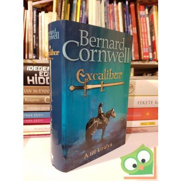 Bernard Cornwell: A ​tél királya (Excalibur I.)