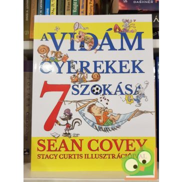 Sean Covey: A vidám gyerek 7 szokása