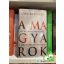 Csaplár Vilmos: A magyarok - Az államalapítástól a 2010-es választásokig