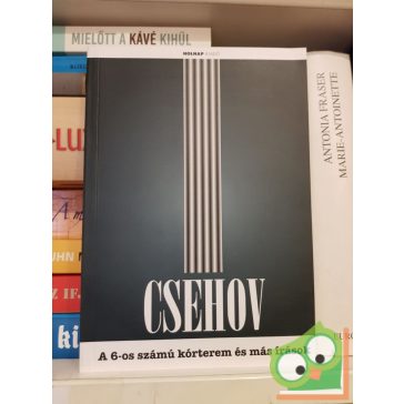   Anton Pavlovics Csehov: A 6-os számú kórterem és más írások