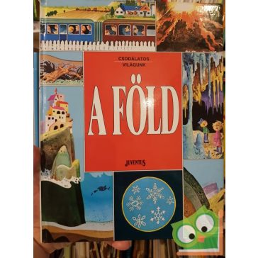 Csodálatos világunk - A föld