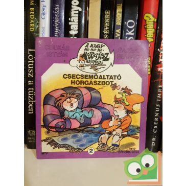   Csukás István, Sádik Ferenc: A nagy ho ho horgász télen - A csecsemőaltató horgászbot