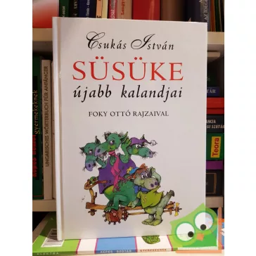 Csukás István: Süsüke újabb kalandjai