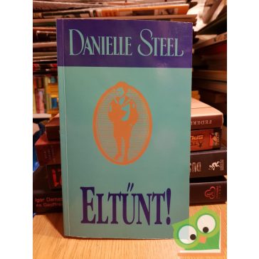 Danielle Steel: Eltűnt!