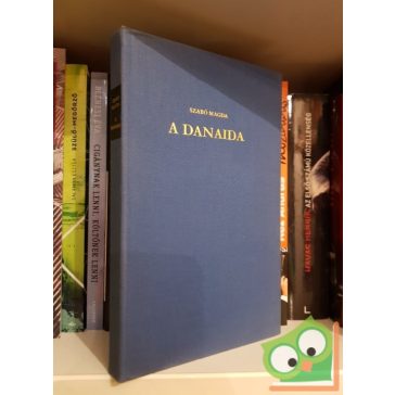 Szabó Magda: A Danaida (Harmadik kiadás)
