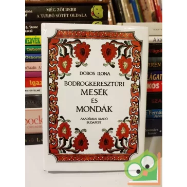 Dobos Ilona: Bodrogkeresztúri mesék és mondák