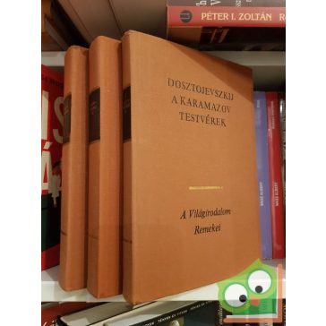   Fjodor Mihajlovics Dosztojevszkij: A Karamazov testvérek I-III.