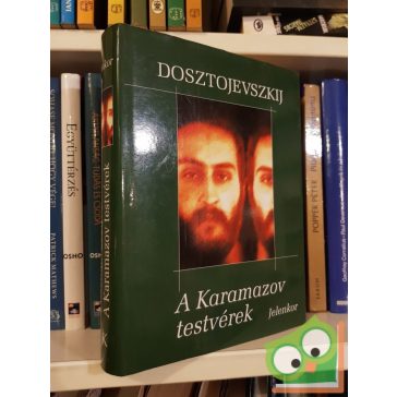   Fjodor Mihajlovics Dosztojevszkij: A Karamazov testvérek I-II.