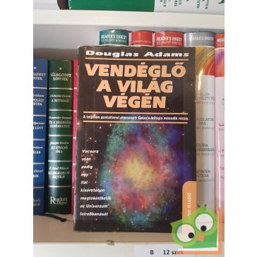   Douglas Adams: Vendéglő a világ végén (Galaxis útikalauz stopposoknak-trilógia 2.)