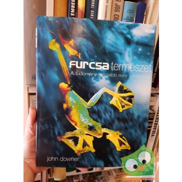 John Downer: Furcsa természet