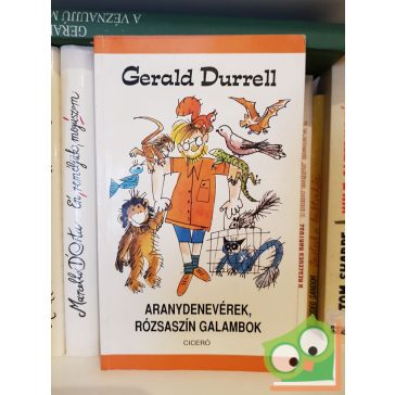 Gerald Durrell: Aranydenevérek, rózsaszín galambok