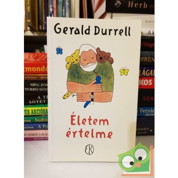 Gerald Durrell: Életem értelme
