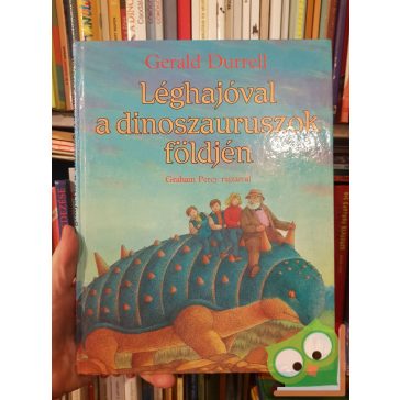   Gerald Durrel: Léghajóval a dinoszauruszok földjén (ritka)