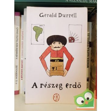 Gerald Durrell: A részeg erdő
