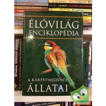   Élővilág enciklopédiája - A Kárpát medence állatai (Élővilág enciklopédia I.) (Ritka)