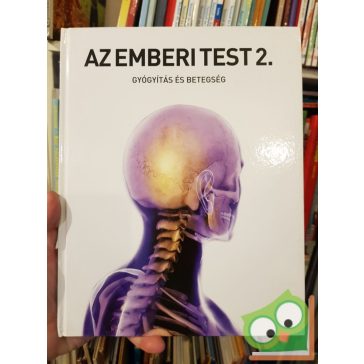 Az emberi test 2 - Gyógyitás és betegség