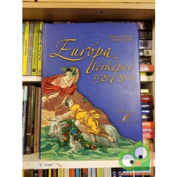   Plihál Katalin - Hapák József: Európa térképei, 1520-2001