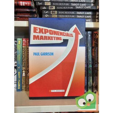 Paul Garrison: Exponenciális marketing (HVG Könyvek)