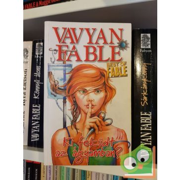 Vavyan Fable: Ki feküdt az ágyamban? (Halkirálynő 3.)